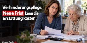 Verhinderungspflege: Neue Frist kann Pflegebedürftige die Erstattung kosten