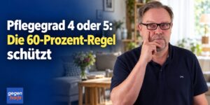 Pflegegrad 4 oder 5: Die 60-Prozent-Regel soll schützen