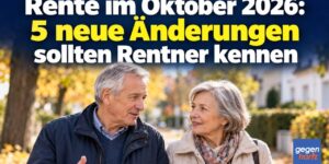 Rente im Oktober 2026: 5 neue Änderungen sollten Rentner kennen