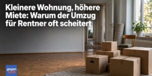 Kleinere Wohnung, höhere Miete: Warum der Umzug für Rentner oft scheitert