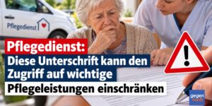 Pflegedienst: Diese Unterschrift kann den Zugriff auf wichtige Pflegeleistungen einschränken