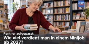 Rentner aufgepasst: Wie viel verdient man in einem Minijob ab 2027?