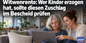 Witwenrente: Wer Kinder erzogen hat, sollte diesen Zuschlag im Bescheid prüfen