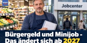 Bürgergeld und Minijob: Das ändert sich 2027