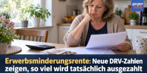 Erwerbsminderungsrente: Neue DRV-Zahlen zeigen, so viel wird tatsächlich ausgezahlt