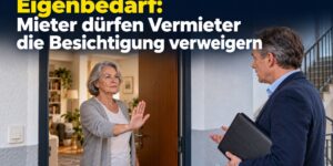 Eigenbedarf: Mieter dürfen Vermieter die Besichtigung verweigern