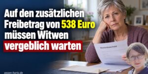 Witwenrente: Auf den zusätzlichen Freibetrag von 538 Euro warten Witwen vergeblich