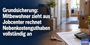 Grundsicherung: Mitbewohner zieht aus - Jobcenter rechnet Nebenkosten trotzdem vollständig an