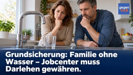 Beitragsbild von: Grundsicherung: Familie ohne Wasser – Jobcenter muss auch bei Schulden Darlehen gewähren