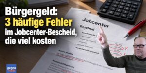 Bürgergeld: 3 häufige Fehler im Jobcenter-Bescheid, die viel kosten