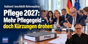 Pflege 2027: Kabinett beschließt mehr Pflegegeld und neue Kürzungen