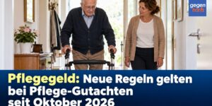 Pflegegeld: Neue Regeln gelten bei Pflege-Gutachten seit Oktober 2026