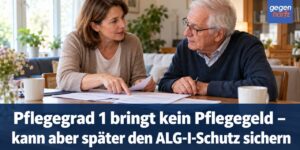 Pflegegrad 1 bringt kein Pflegegeld – kann aber später den ALG-I-Schutz sichern