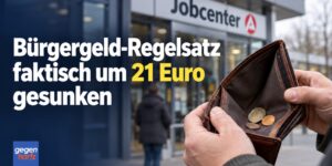 Bürgergeld-Regelsatz faktisch um 21 Euro gesunken