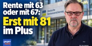 Rente mit 63 oder mit 67: Erst mit 81 Jahren im Plus