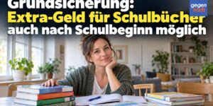 Grundsicherung: Extra-Geld für Schulbücher auch nach Schulbeginn möglich