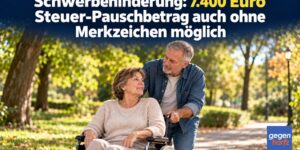 Schwerbehinderung: 7.400 Euro Steuer-Pauschbetrag auch ohne Merkzeichen möglich
