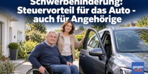 Schwerbehinderung: Steuervorteil für das Auto - auch für Angehörige