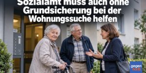 Sozialamt muss auch ohne Grundsicherung bei der Wohnungssuche helfen