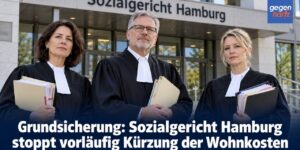 Grundsicherung: Sozialgericht Hamburg stoppt vorläufig Kürzung der Wohnkosten