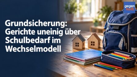 Beitragsbild von: Grundsicherung: Gerichte uneinig über Schulbedarf im Wechselmodell